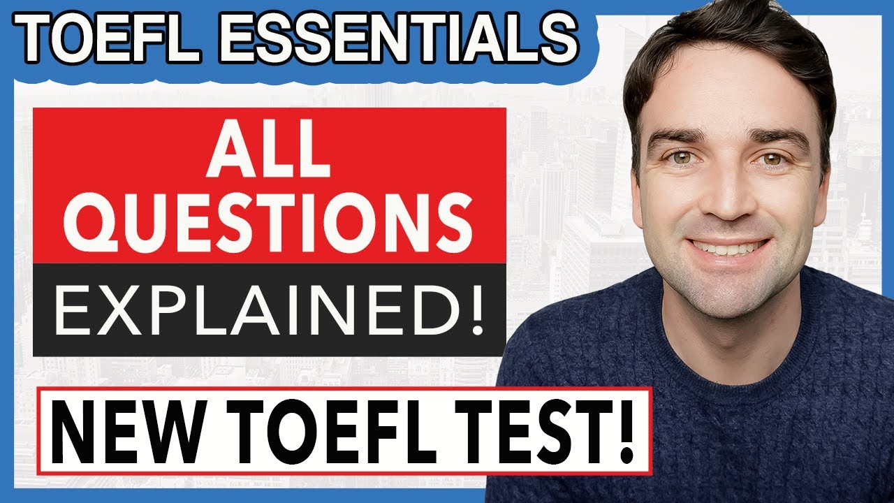 TOEFL Essentials Test: All Questions Explained