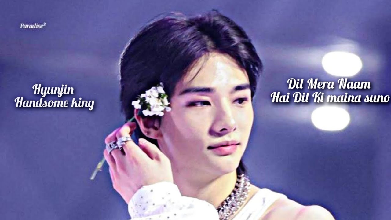 Hyunjin FMV Hindi song dil meri na sune Dil Ki maina song 🤍🌷🌸