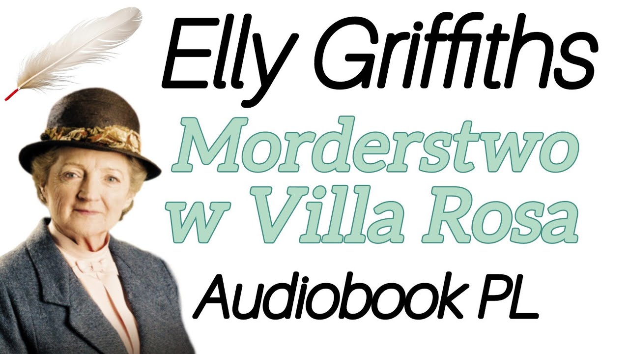 Elly Griffiths - Morderstwo w Villa Rosa - Audiobook PL - Agatha Christie - Panna Jane Marple