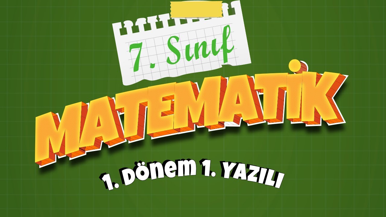 7. SINIF MATEMATİK YAZILI HAZIRLIK | 1. Dönem 1. Yazılı  | 2026