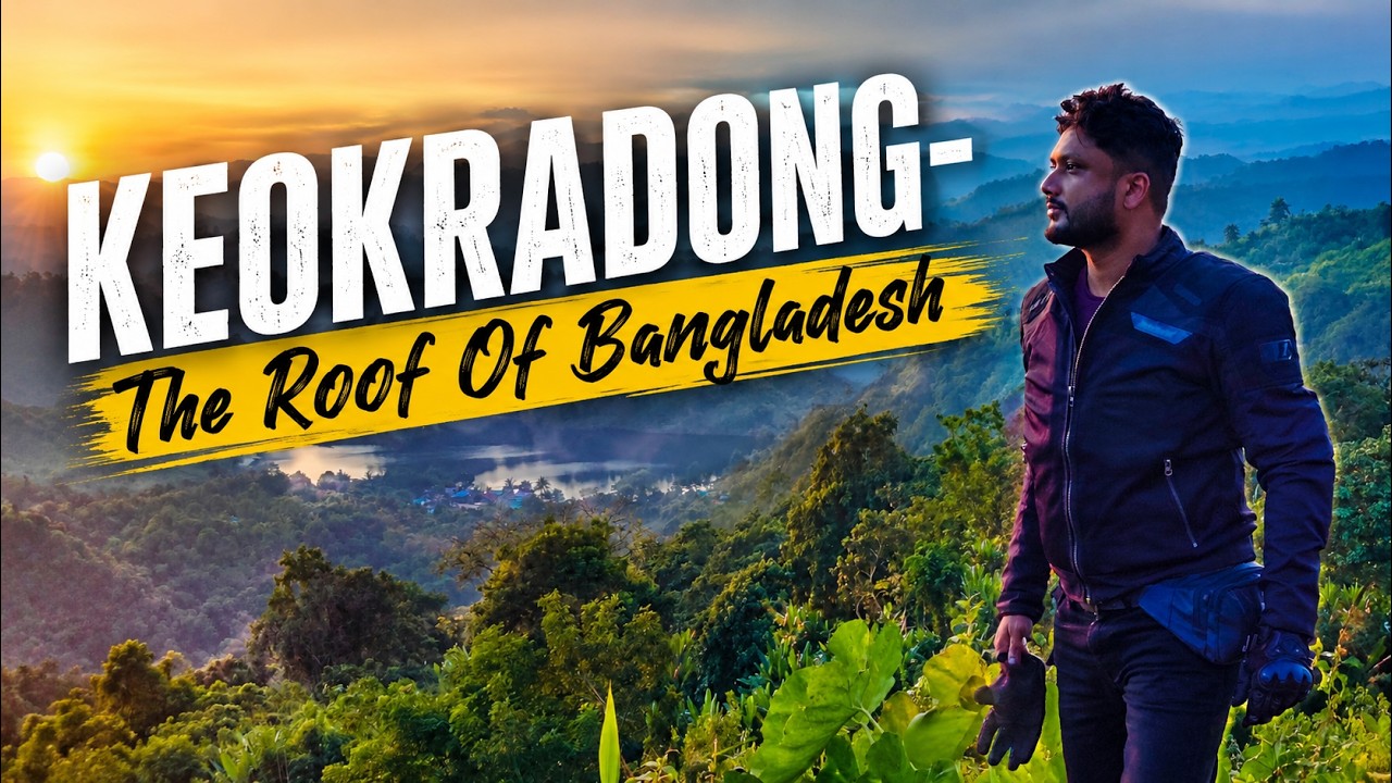 The Adventure Of Keokradong (কেওক্রাডং)!