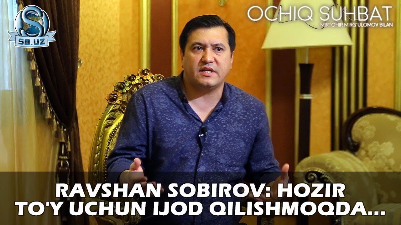 Ravshan Sobirov: Hozir to'y uchun ijod qilishmoqda...