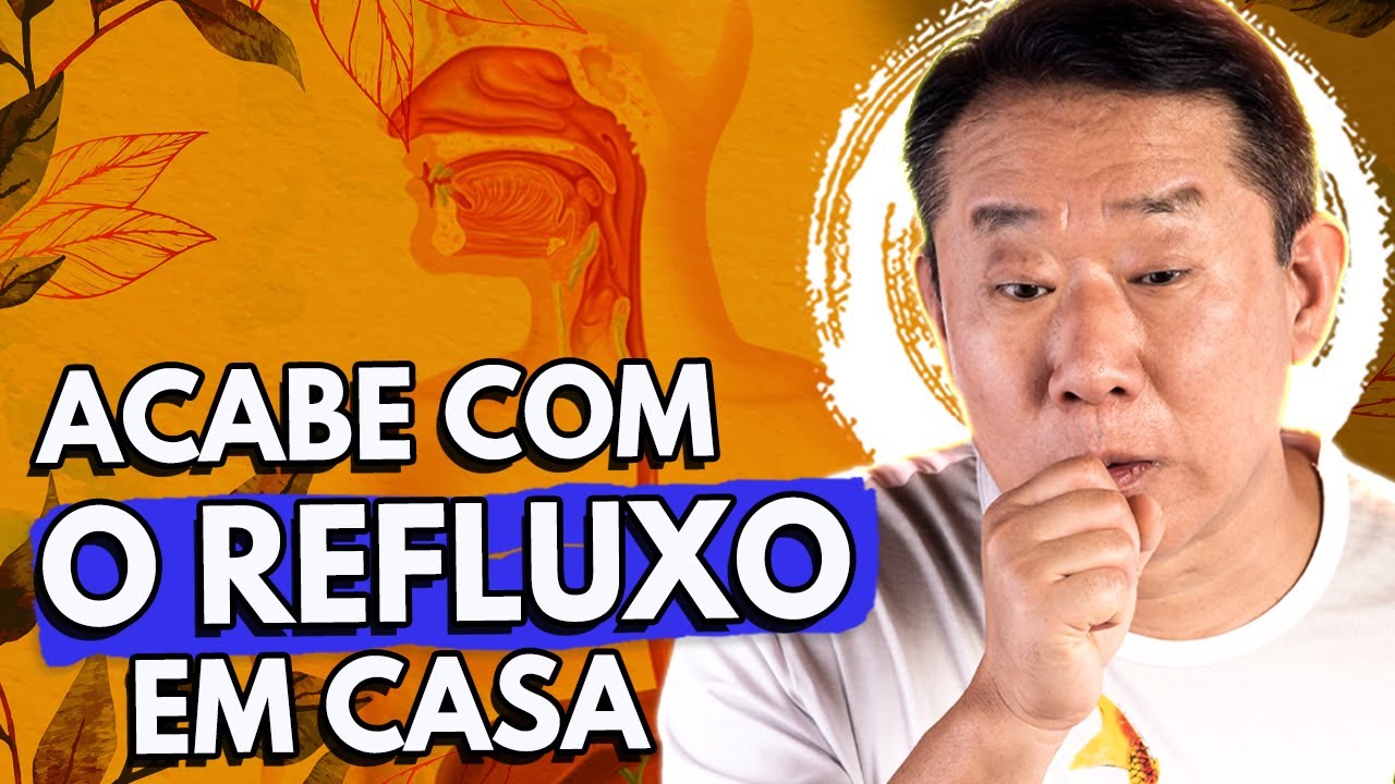 AS MELHORES FORMAS DE TRATAR REFLUXO DE FORMA NATURAL | Peter Liu