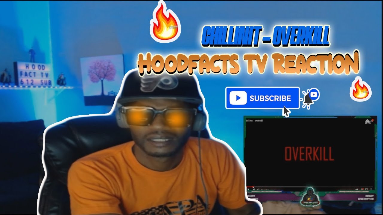 ChillinIT Overkill HoodFacts Tv REACTION
