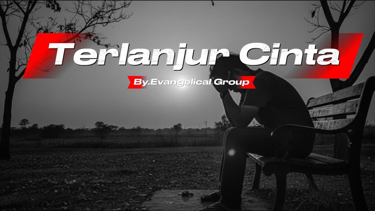 TERLANJUR CINTA   - By.EVANGELICAL GROUP II Lagu Ambon Nostalgia  2025 
