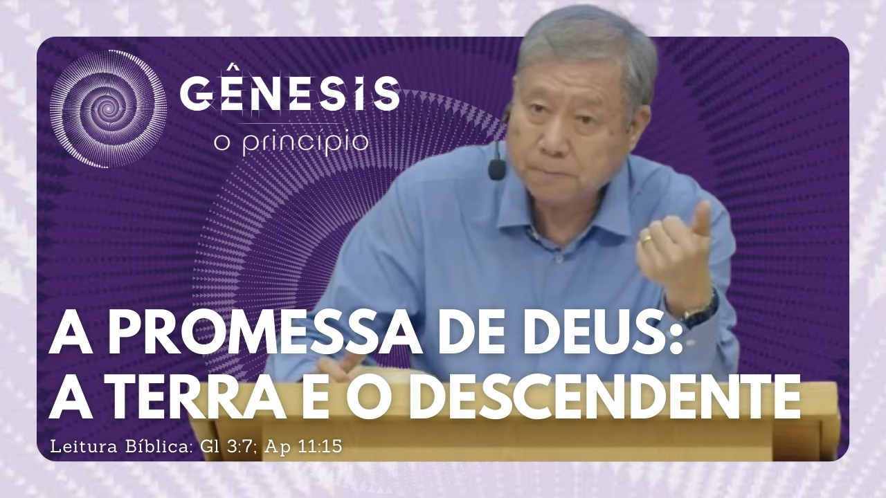 A PROMESSA DE DEUS: A TERRA E O DESCENDENTE | Pedro Dong