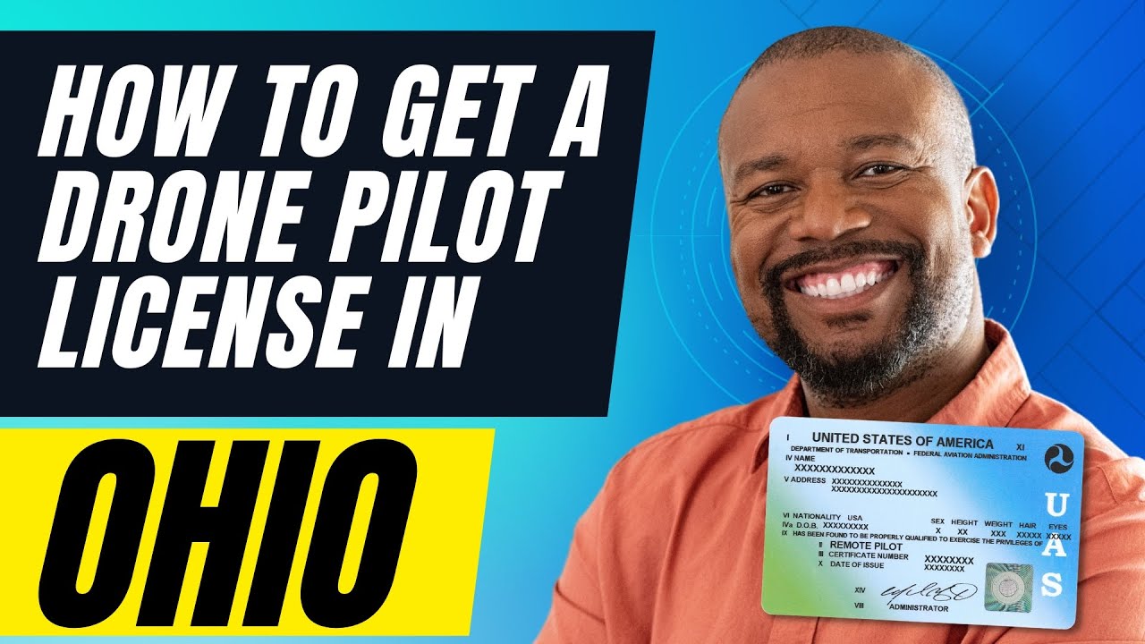 How to Get a Drone Pilot License in Ohio and Become a Drone Pilot in Ohio