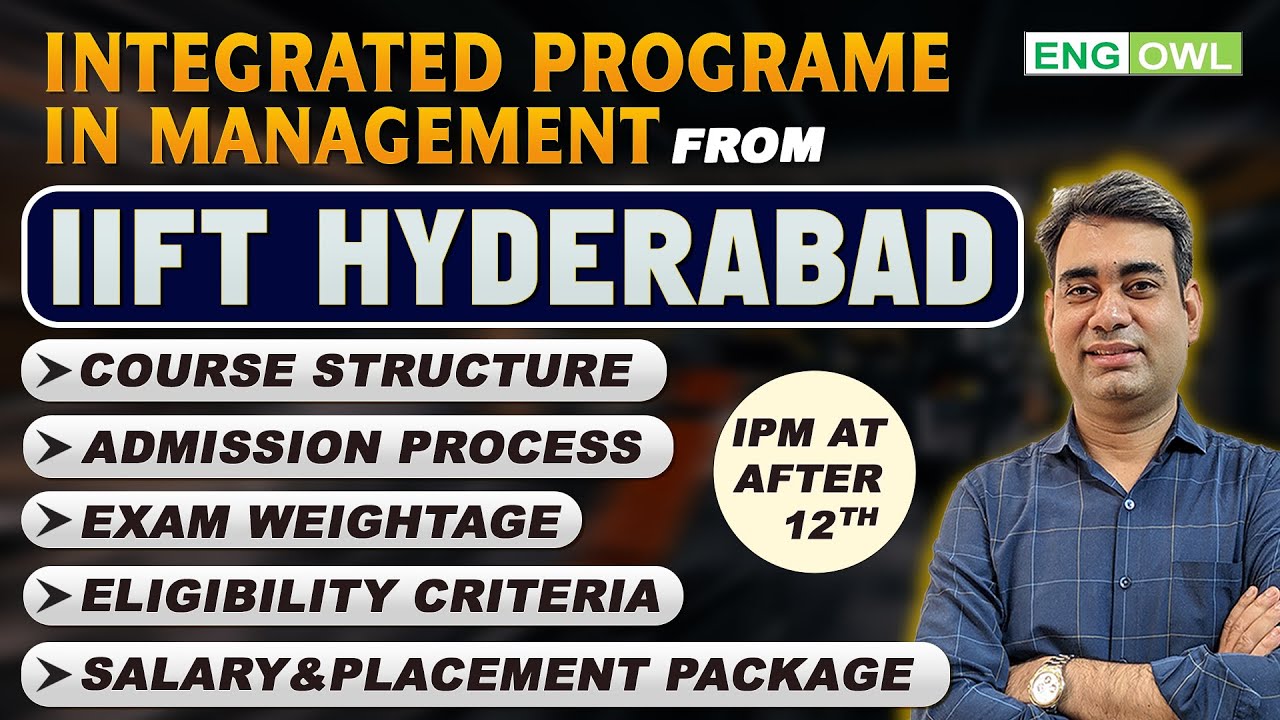 IIFT Kakinada IPM 2026 | Integrated MBA IIFT Hyderabad | Eligibility | Placement | Admission Process