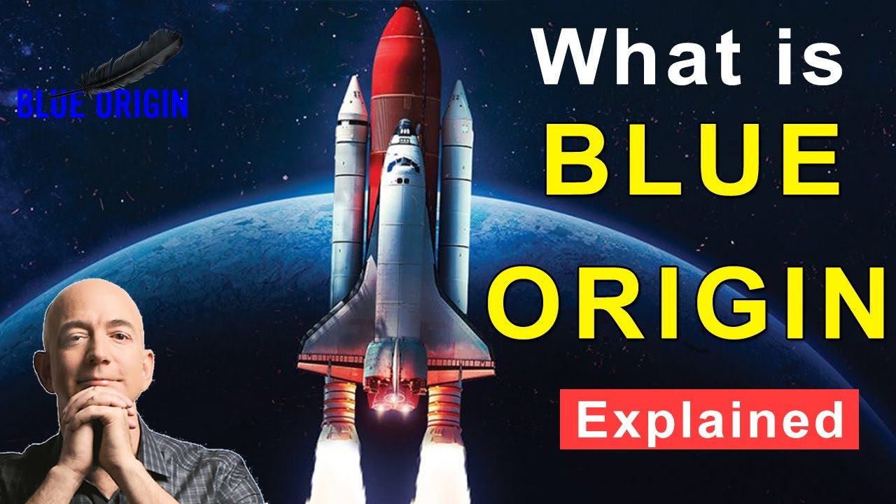 What is Blue Origin? American Blue Origin Space Company Mission, Vision Explained / Smart Enough