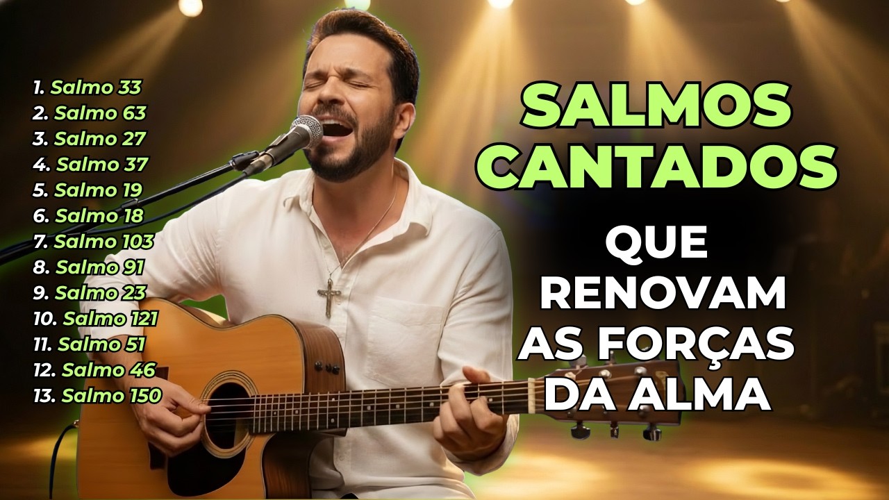 Salmos Cantados para Sentir a Presença de Deus e Ter Paz 🕊️| Refúgio da Alma | 🎵 Músicas de Cura