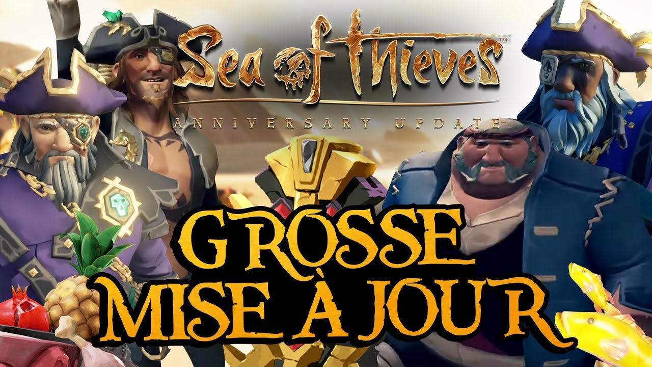 Sea of Thieves #34 : GROSSE MISE A JOUR
