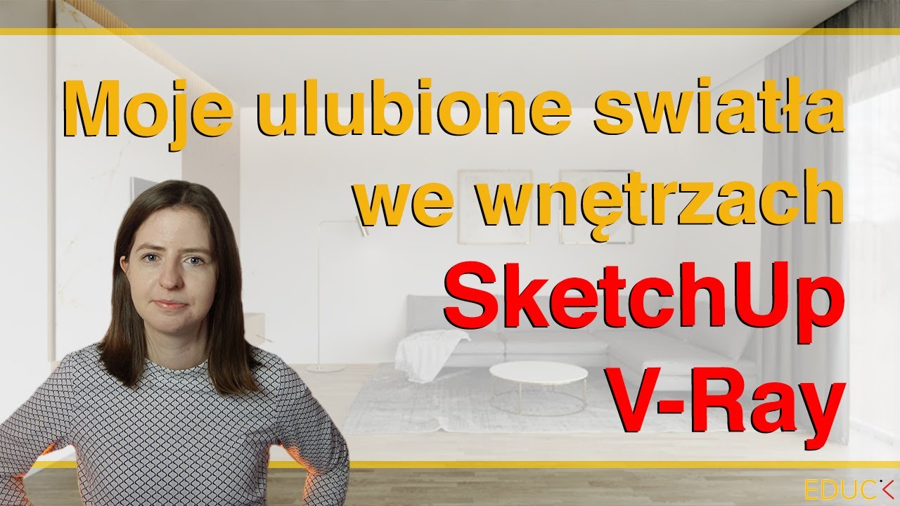 Moje ulubione światła we wnętrzach. SketchUp V-Ray