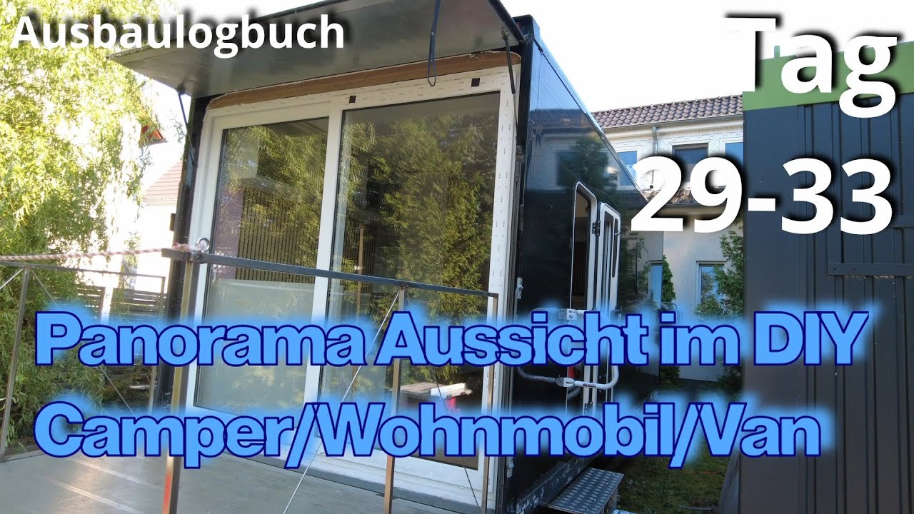 LKW Panoramafenster, DIY Ausbau zum Wohnmobil, Camper Tiny House /LKWhausBAU/