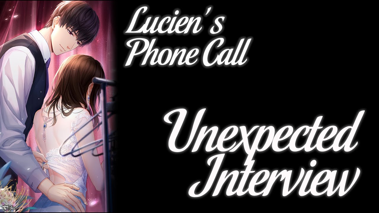 Mr.Love: Queen’s Choice - Lucien’s Phone Call [Unexpected Interview]