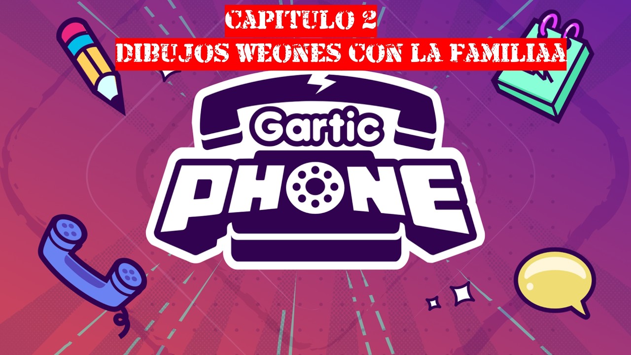 GARTIC PHONE[+18] [ESP/CL]DIBUJANDO PURAS WEAS CON LOS WEONOES,QUIEN ME AMA MUCHO