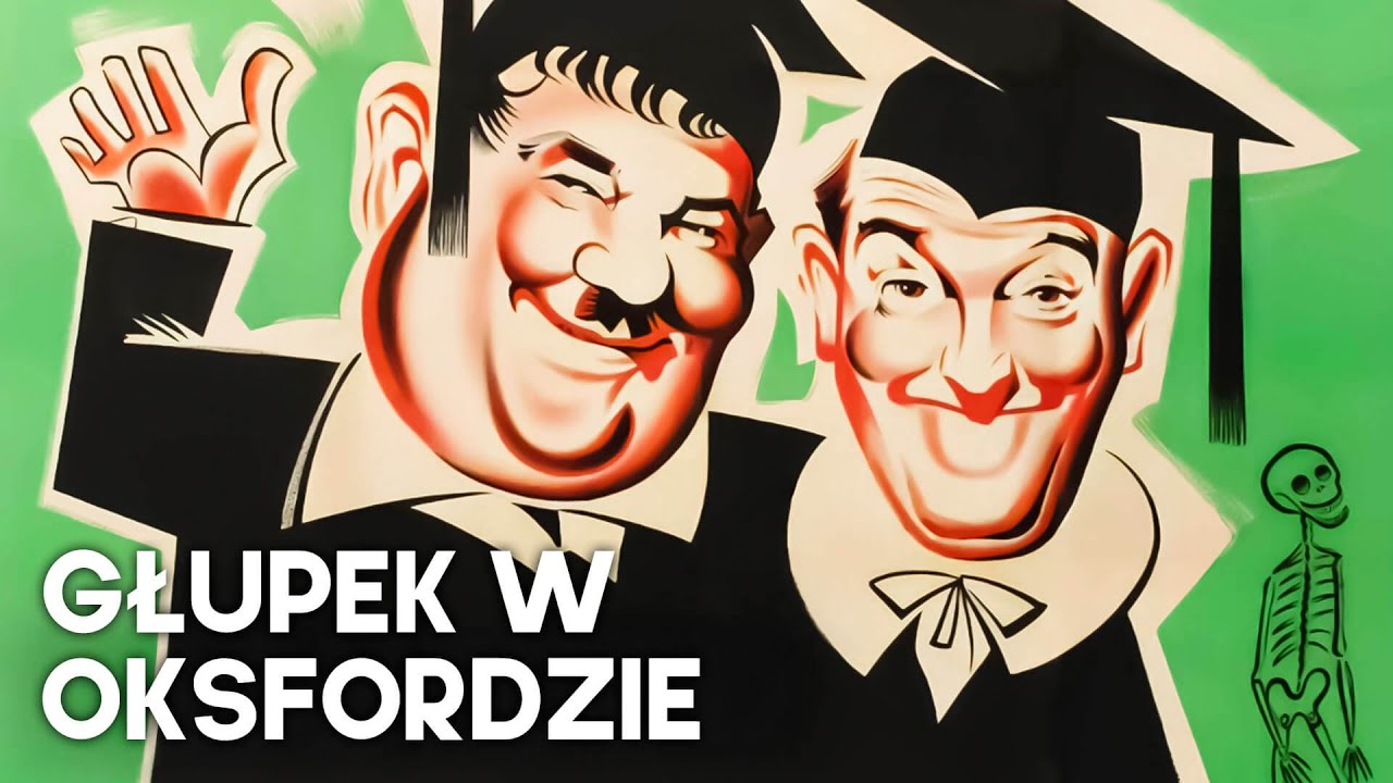 Głupek w Oksfordzie | Stan Laurel | Oliver Hardy | Flip i Flap | Polski lektor