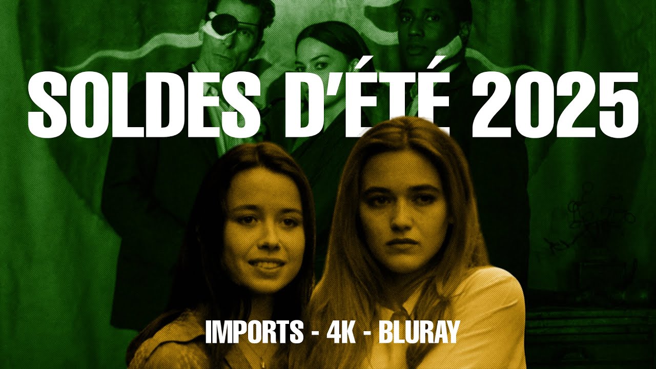 SOLDES D'ÉTÉ 2025 : de l'IMPORT, du 4K et du BLU-RAY à bas prix
