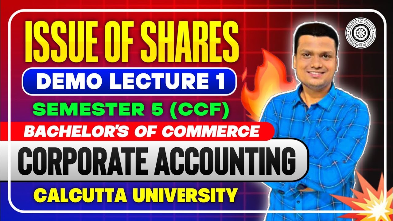 Issue Of Shares Lec-1 | Corporate Accounting| Bcom sem-5 CCF | Calcutta University 