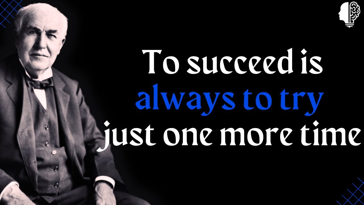 Lightbulb Moments| Thomas Edison's Quotes That Still Illuminate Success
