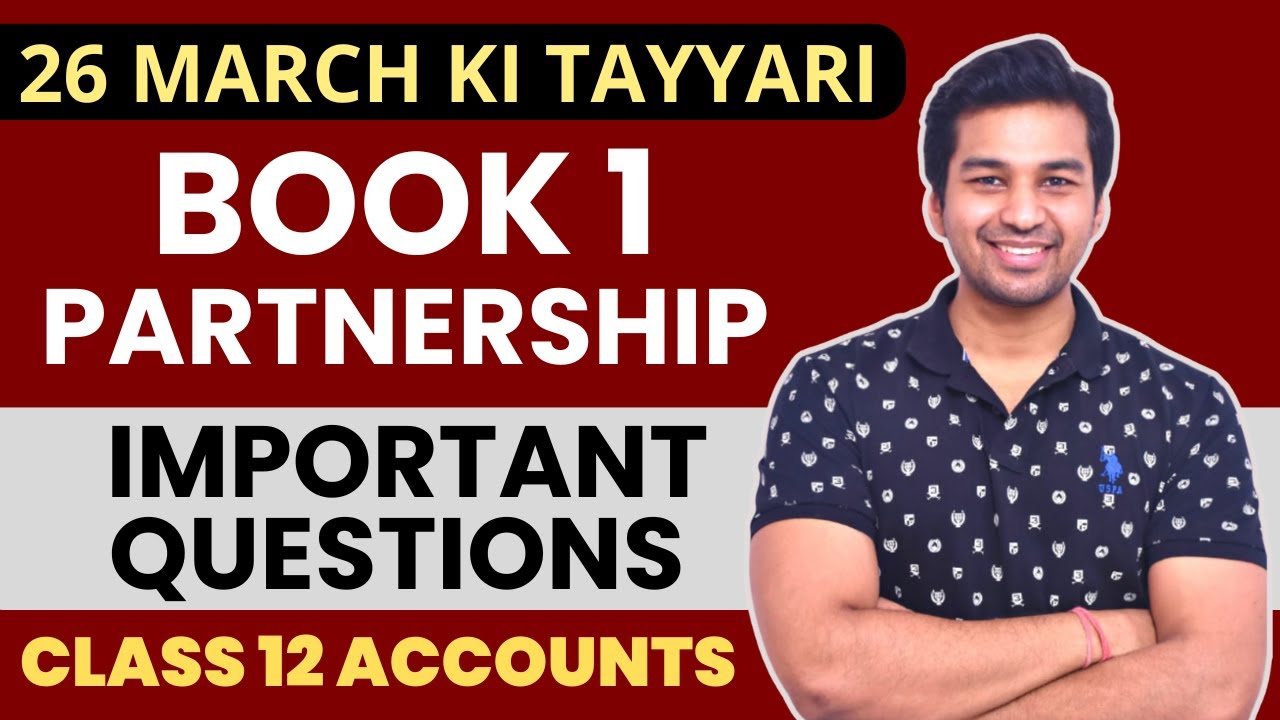 Dhamakedaar Revision 🔥 Book 1 Partnership Most Important Questions : Class 12 Accounts