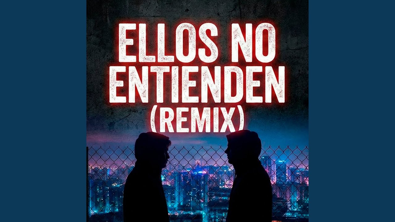 Ellos No Entienden (Remix)