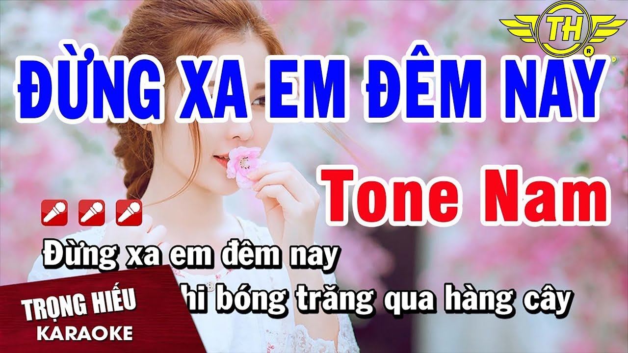 Karaoke Đừng Xa Em Đêm Nay Tone Nam Nhạc Sống Âm Thanh Chuẩn | Trọng Hiếu