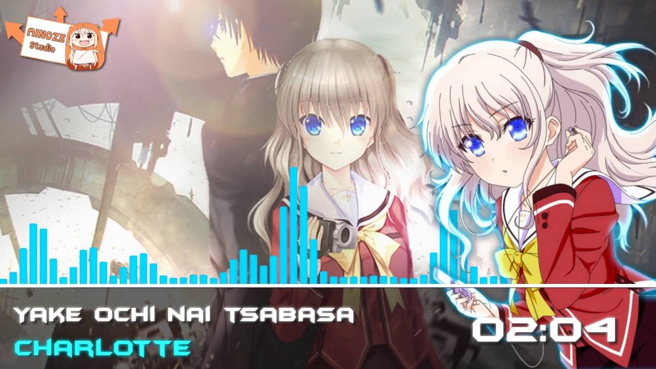 Nightcore Charlotte （シャーロット）ED | Ending Full: Yake Ochinai Tsubasa