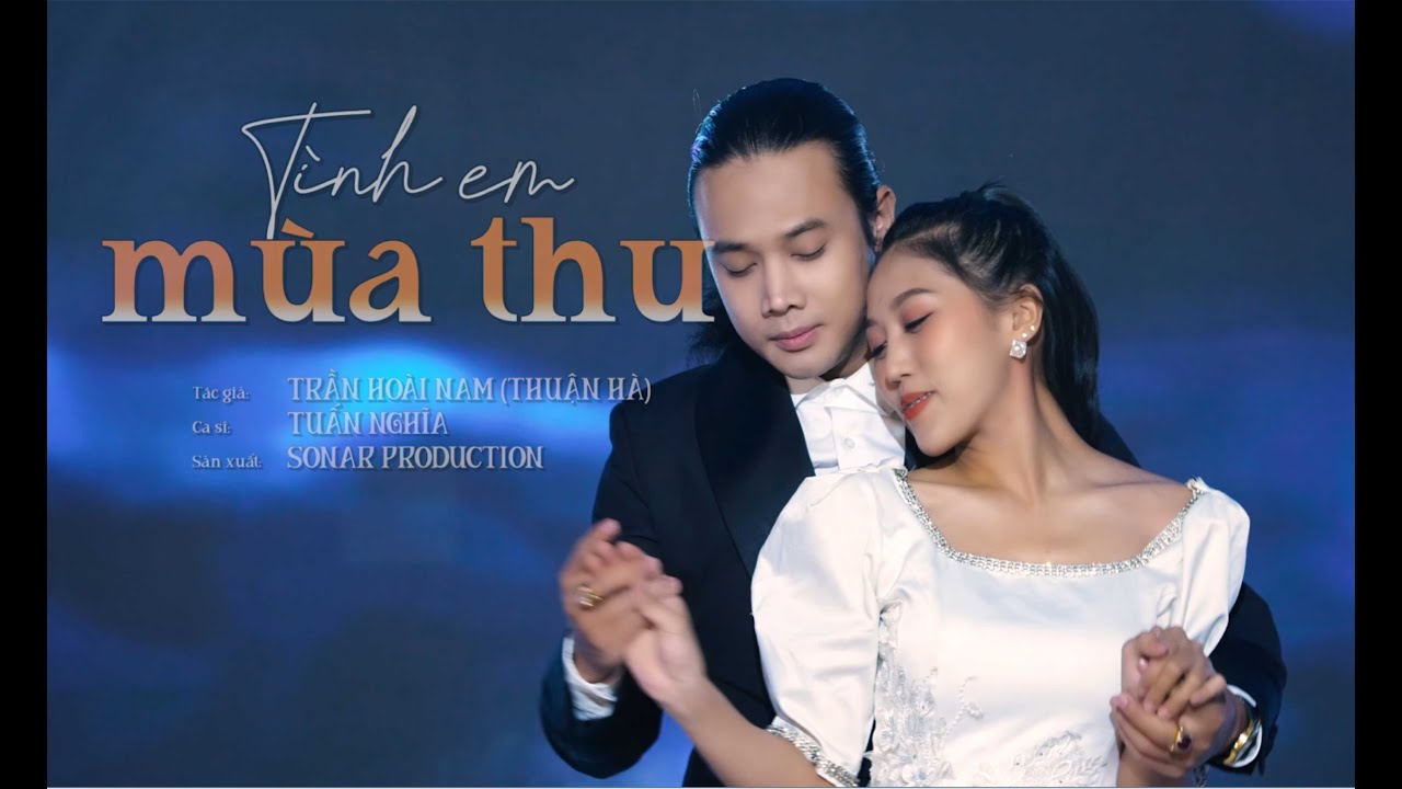 TÌNH EM MÙA THU | THUẬN HÀ | CA SỸ TUẤN NGHĨA | MV 4K