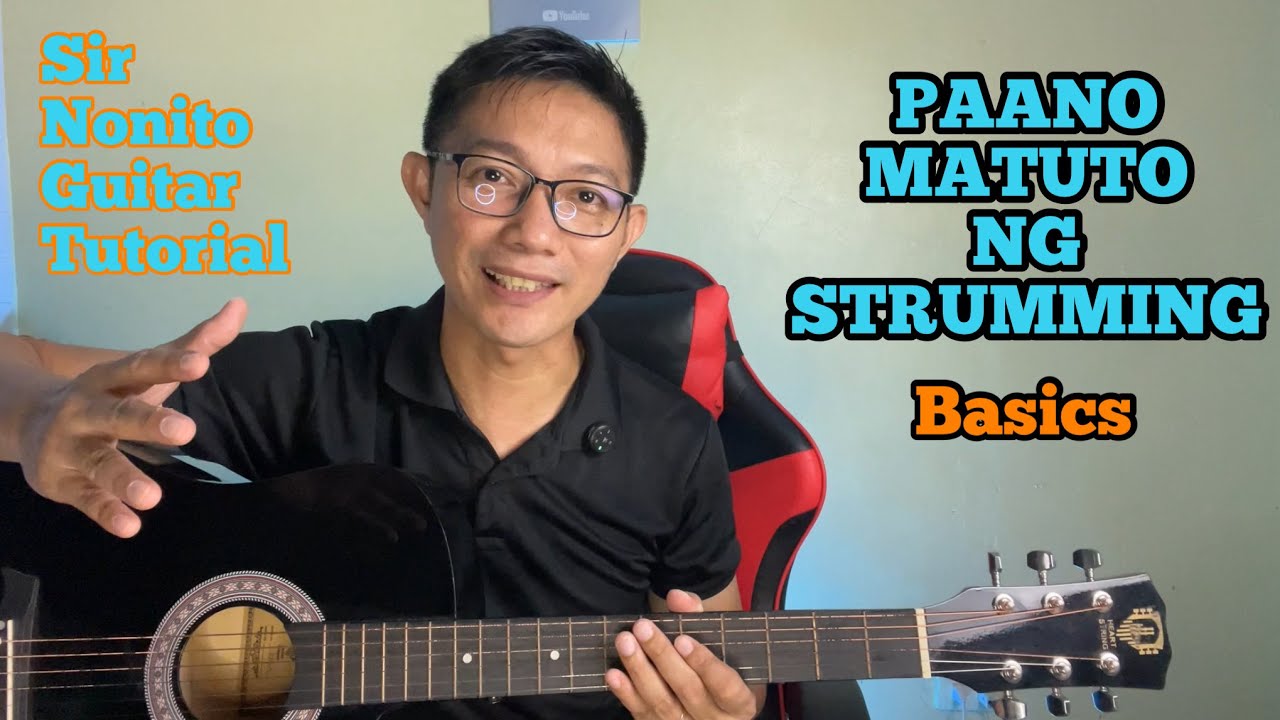 PAANO MATUTO NG GITARA SA MABILIS AT MADALING PARAAN | BASIC STRUMMING