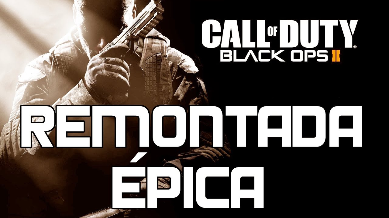 ¡Remontada Épica! - Black Ops 2