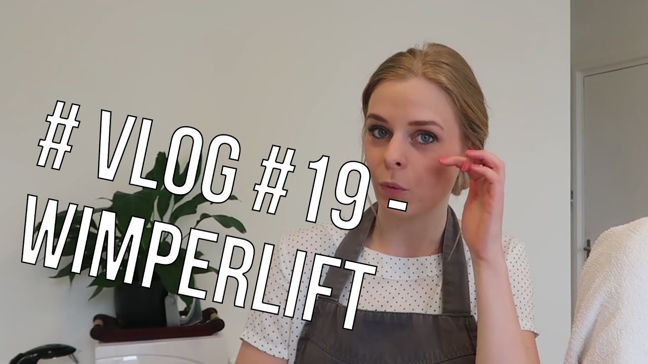 Vlog #19 - Hoe gaat een wimperlift in zijn werk?