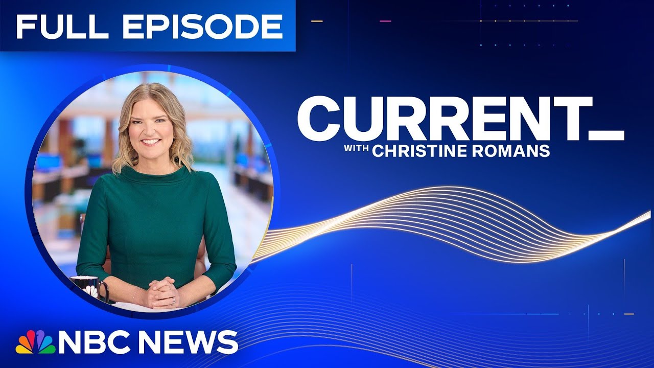 Current with Christine Romans &ndash; Aug. 26 | NBC News NOW