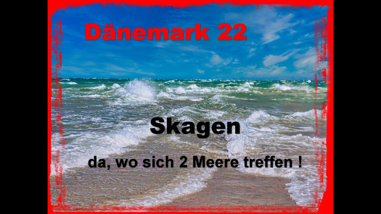 Skagen, da wo sich 2 Meere treffen