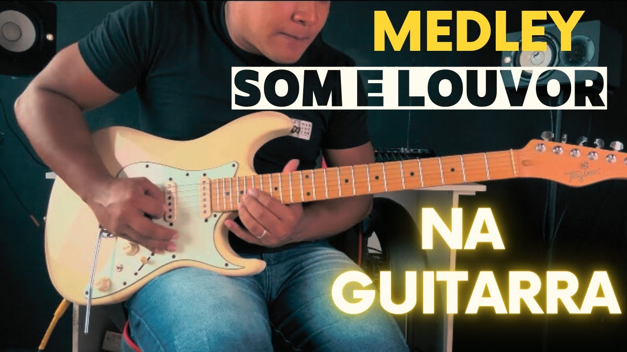 Medley Corinho de Fogo Som e Louvor na Guitarra - Joel Silva