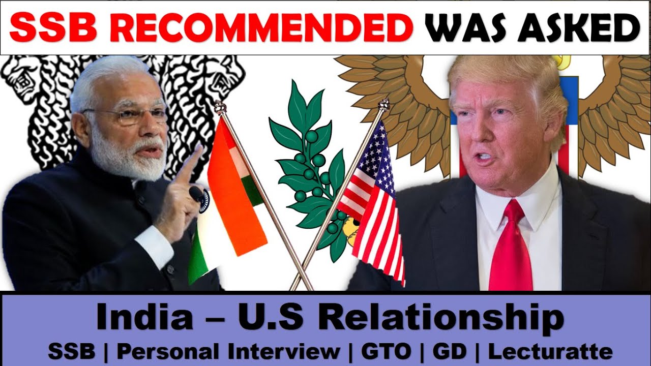 India - U.S Relations - SSB Recommended Candidate Was Asked