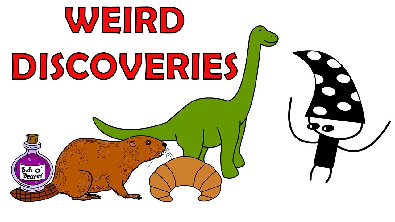 Weird Discoveries