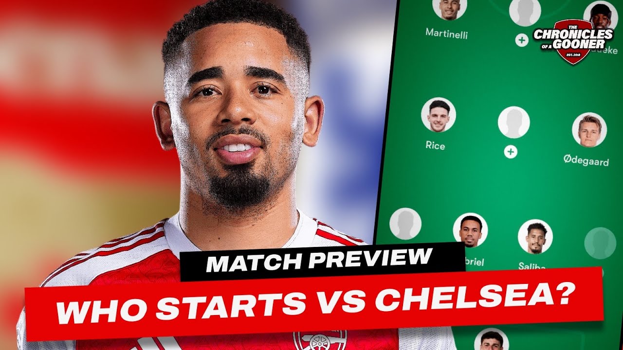 WHO STARTS FOR ARSENAL VS CHELSEA? | PREVIEW, STARTING XI & PREDICTIONS