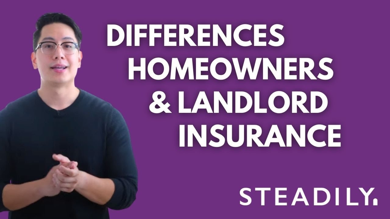 Differences Between Homeowners Insurance And Landlord Insurance | Steadily