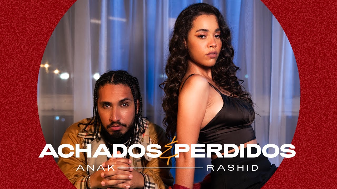 Ana K & Rashid - Achados e Perdidos (Clipe Oficial)