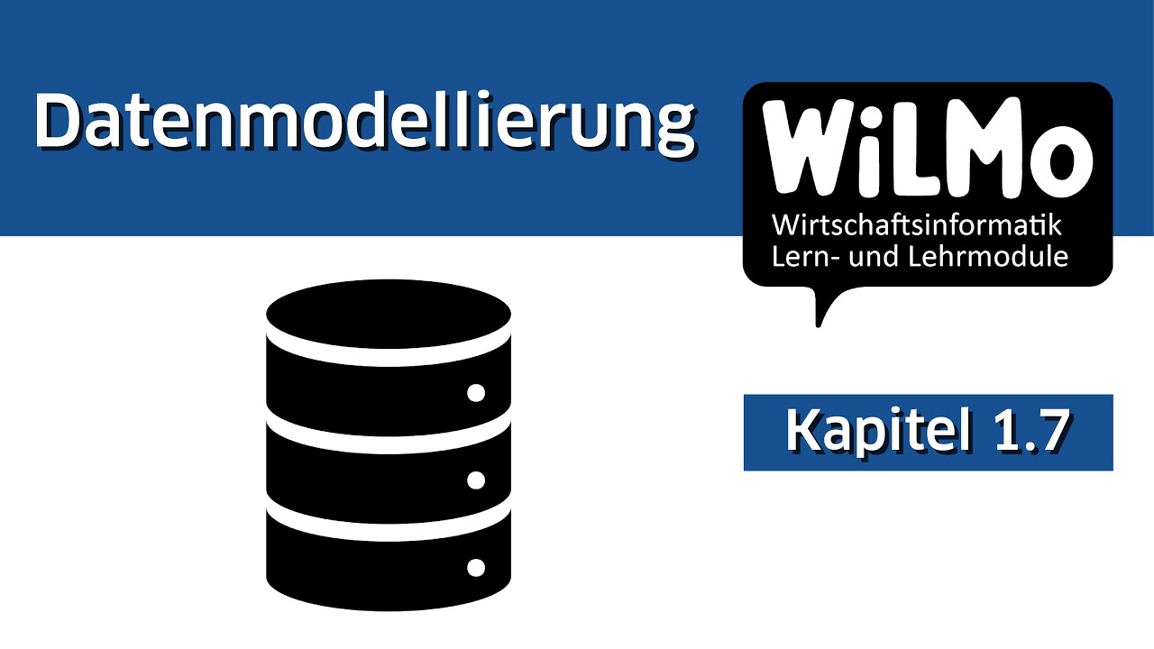 Datenmodellierung (Teil 1/2) - WiLMo 1-7-1