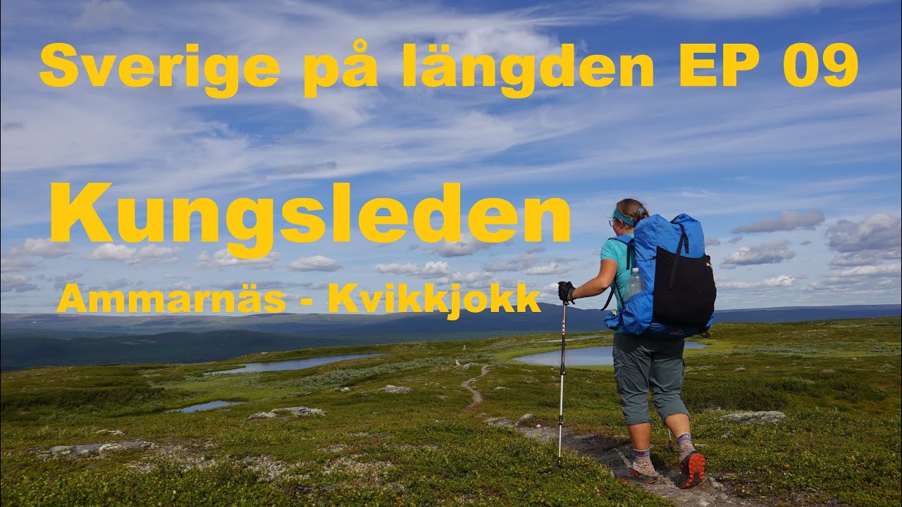 Sverige på längden | Thru-hiking Sweden EP09: Kungsleden (Ammarnäs - Kvikkjokk)