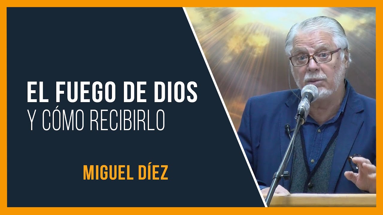 EL FUEGO DE DIOS y cómo recibirlo 🔥  // Miguel Díez - Sana Doctrina