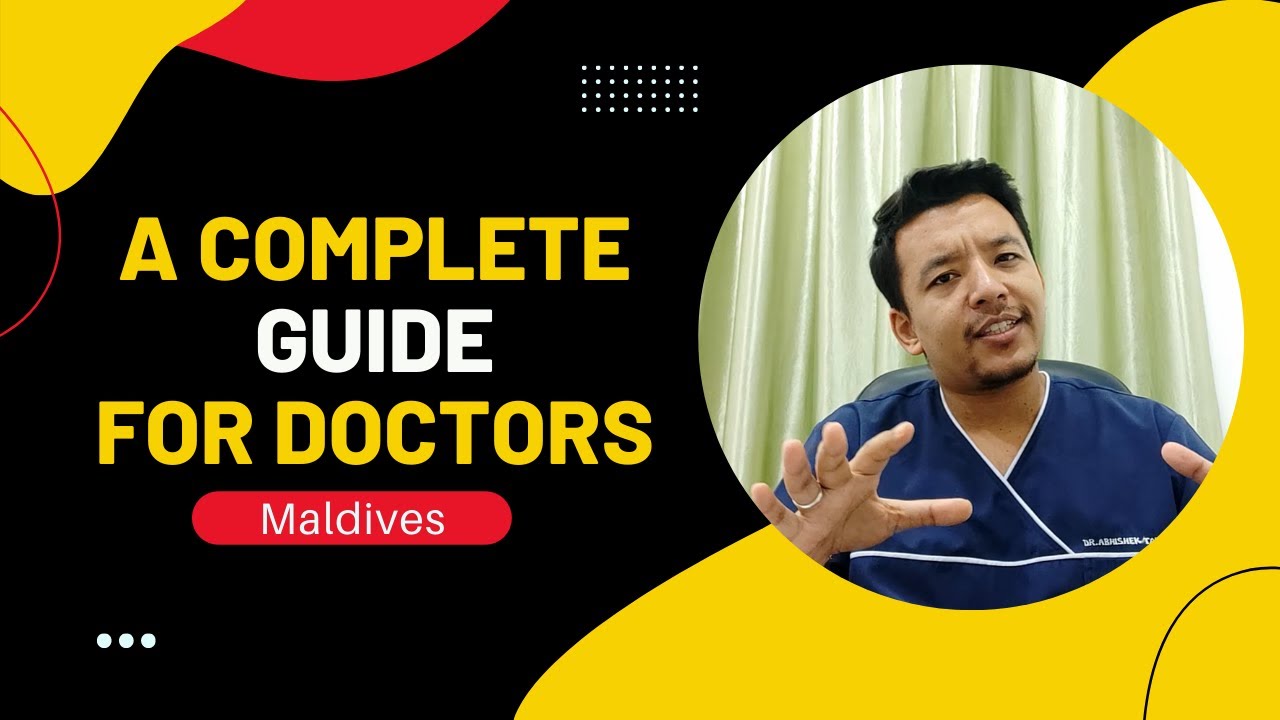 A Complete Guide for Doctors | Life of a doctor | Maldives