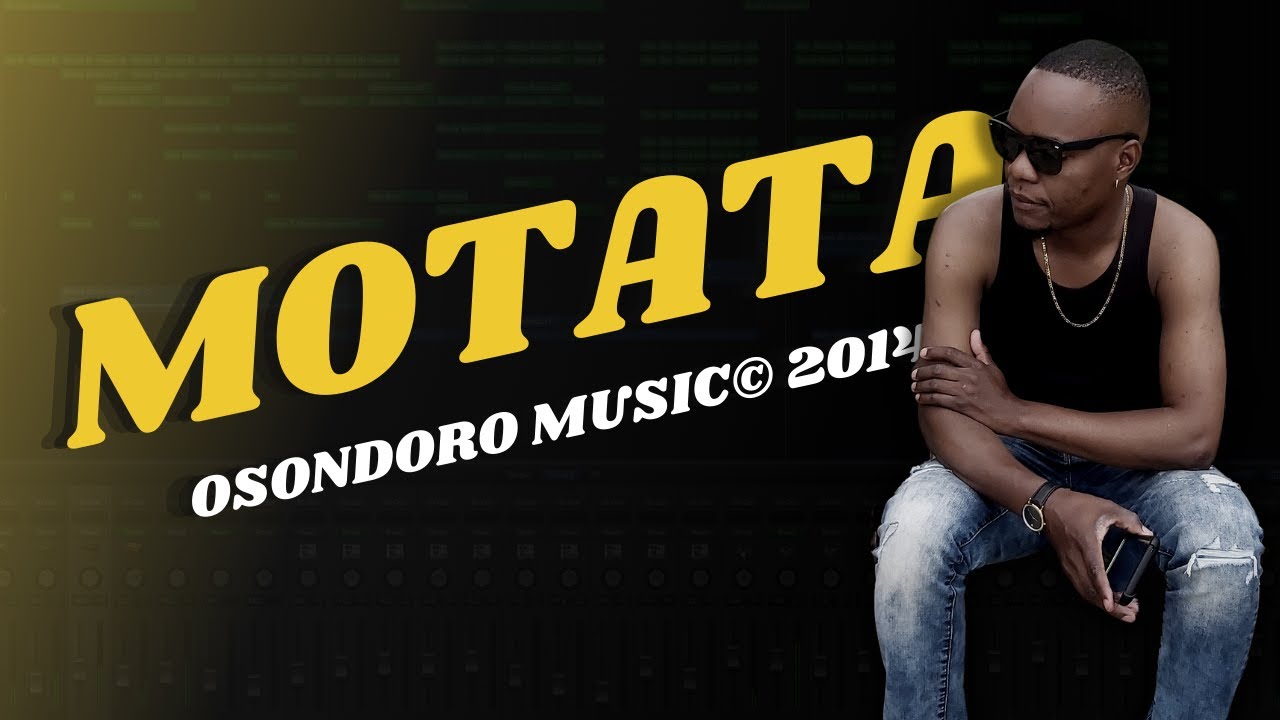 Motata | Osondoro