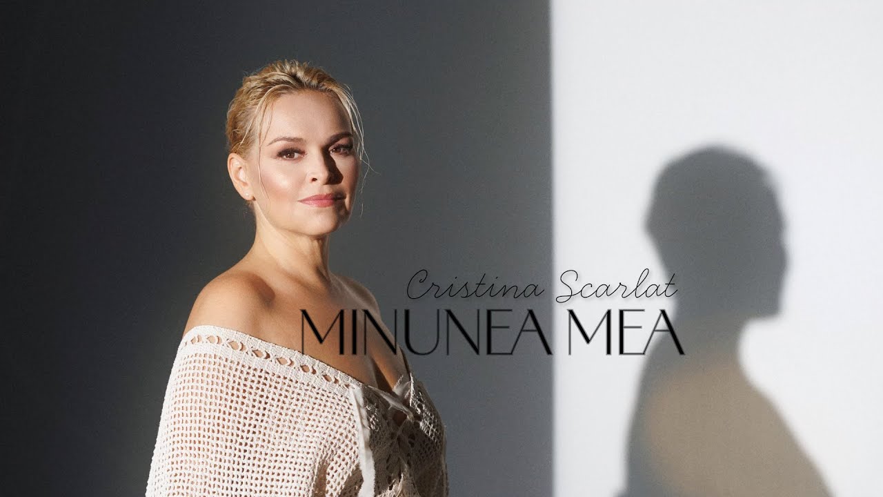 Cristina Scarlat - Minunea mea