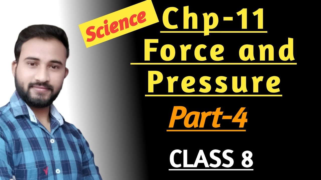 Force and Pressure part 4 Class 8 Science Cbse Ncert