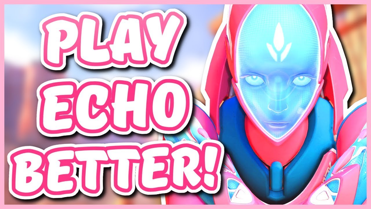Overwatch - HOW TO PLAY ECHO BETTER