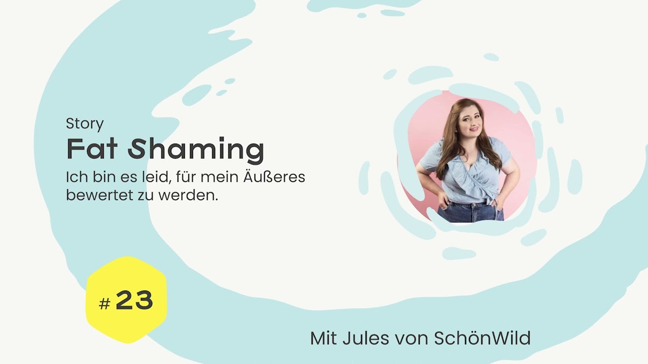 Fat Shaming - mit Jules von Sch&ouml;nWild (Podcast 2022)