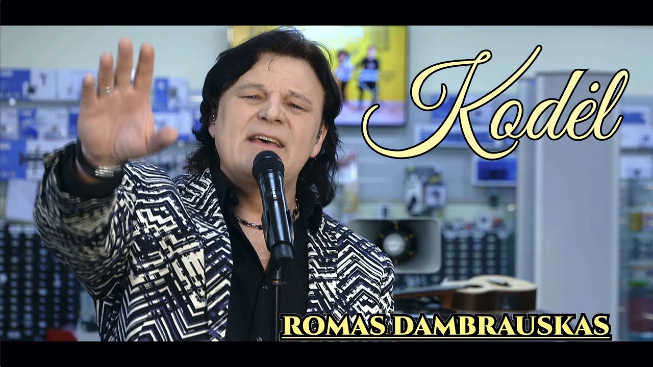ROMAS DAMBRAUSKAS _ Kodėl