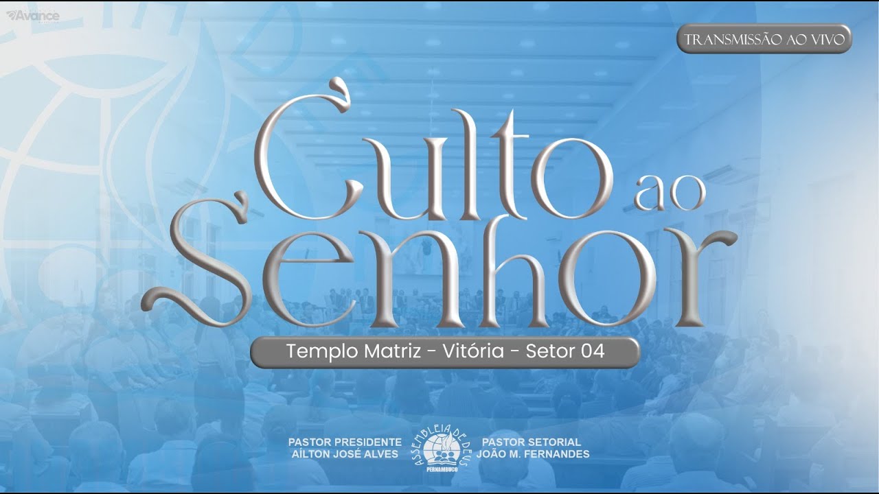 🔴 CULTO DE LOUVOR E ADORAÇÃO AO VIVO - 24/02/2026 - IEADPE VITÓRIA SETOR 4